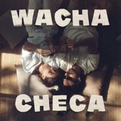 Wacha Checa artwork