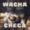 Wacha Checa artwork