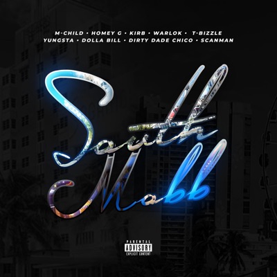 South Mobb (feat. M-Child, Homey G, Kirb, T-Bizzle, Yung$ta, Dolla Bill, Dirty Dade Chico & Scan Man) - Single