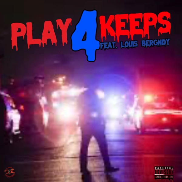 Play 4 Keeps (feat. Louis Bergndy)