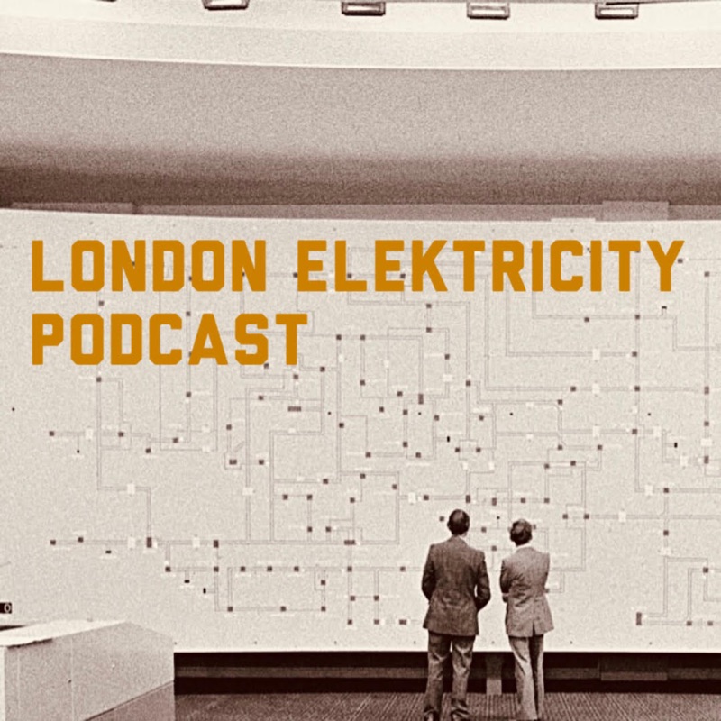 London Elektricity Podcast Episode: 2