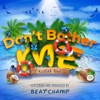 Don't Bother Me (feat. Beat Champ) - Single