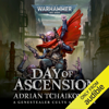 Day of Ascension: Warhammer 40,000 (Unabridged) - Adrian Tchaikovsky