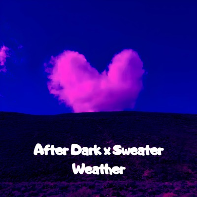 After Dark x Sweater Weather - Mr Kitty / The Neighbourdhood