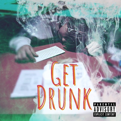 GET DRUNK (feat. DAIEN) - Single