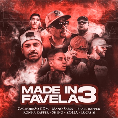 Made In Favela 3 (feat. Shino, Ronna Rapper, Zolla & Lucas Si) - Single