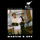 Marvin & Guy x Life and Death Mix (DJ Mix) artwork