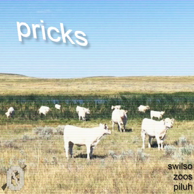 Pricks (feat. Zoos, Piluh & Swilso) - Single