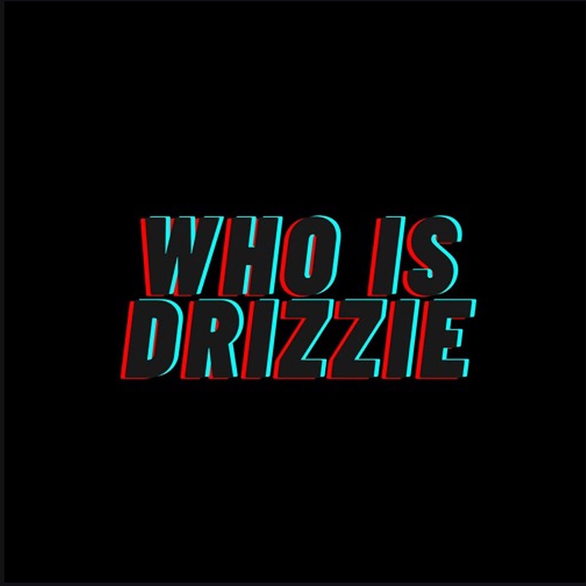 ‎Who Is Drizzie - Album by Drizzie - Apple Music