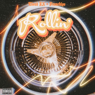 Rollin' (feat. Franchise) - Single