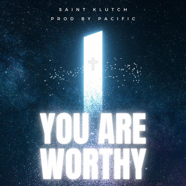 You Are Worthy