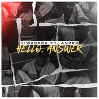 Hello, Answer (feat. Andro) - Single - TiwaDara
