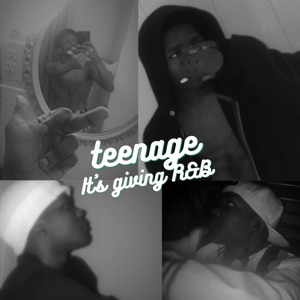 Teenage Its Giving R&B