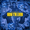 How Im Livin (feat. 4elNiko) - Single