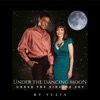 Under the Dancing Moon, Under the Singing Sky - Single