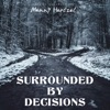 Surrounded By Decisions - Single