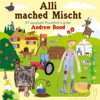 Alli mached Mischt - Andrew Bond