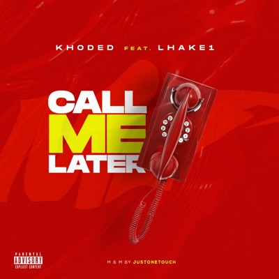 Call Me Later (feat. Lhake1) - Single