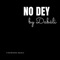 No Dey - Dabáli lyrics