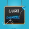 Danzel - DJ Lopez lyrics