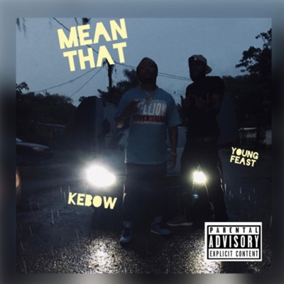 Mean That (feat. Kebow) - Single
