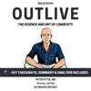 Summary: Outlive: The Science and Art of Longevity by Peter Attia MD, With Bill Gifford: Key Takeaways, Summary & Analysis - Brooks Bryant