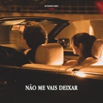 Não Me Vais Deixar