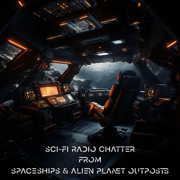 Sci-Fi Radio Chatter From Spaceships & Alien Planet Outposts - Seljuk