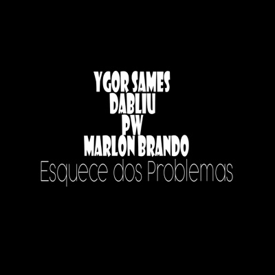 Esquece dos Problemas - Single
