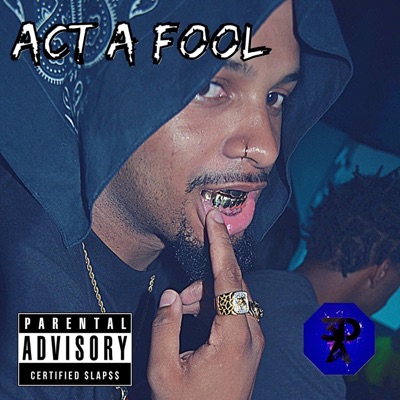 Act a Fool - Single