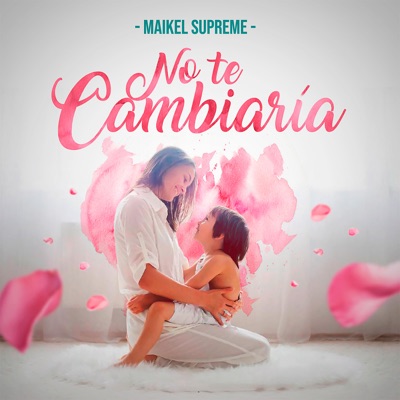No Te Cambiaria - Single