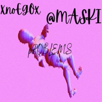 Problems (feat. XnoEGOx) - Single - MaskiBeats