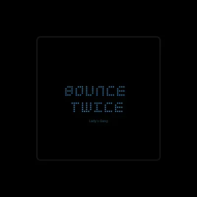 Listen to Bounce Twice, watch music videos, read bio, see tour dates & more!
