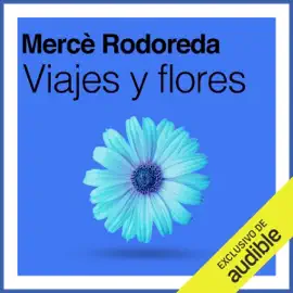 Viajes y flores (Unabridged)