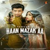 Haan Mazak Aa (feat. Jasmeen Akhtar) - Single