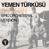 Yemen Türküsü (Epic Orchestral Version) artwork