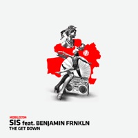 SiS - The Get Down (feat. Benjamin Frnkln)