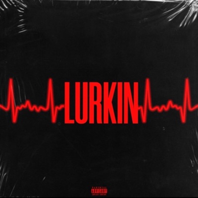 Lurkin - Single