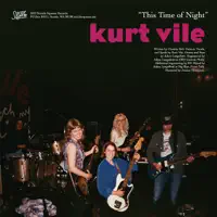This Time of Night — Kurt Vile, Chastity Belt