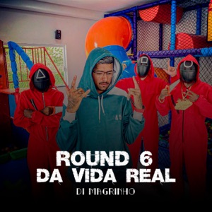 Round 6 da Vida Real