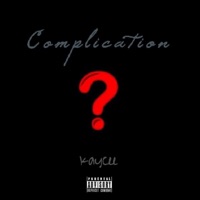 Complication - Single - Kaycee