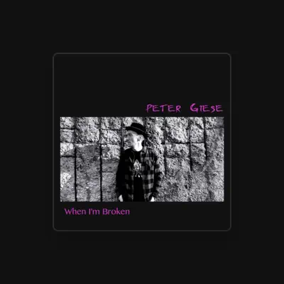 Listen to Peter Giese, watch music videos, read bio, see tour dates & more!