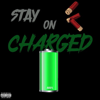 Stay On Charged (feat. Jiggz) - Single