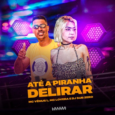 Até a Piranha Delirar - Single