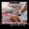 The Power of Positivity: Express Yourself, Best Motivational Morning Moments for Positive Thinking, 20 Pieces to Start Your Day Right!