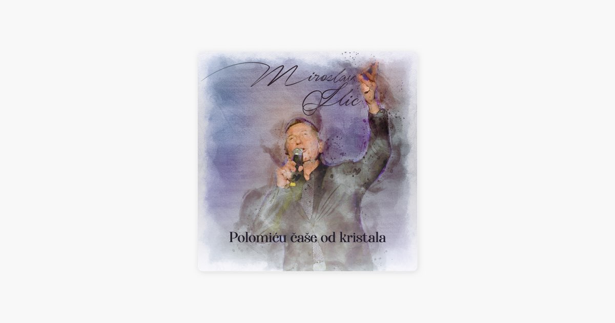 Polomicu Case Od Kristala by Miroslav Ilic — Song on Apple Music