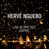 Live at Kmc 2021 (Japan) - Hervé Nguebo