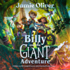 Billy and the Giant Adventure (Unabridged) - Jamie Oliver