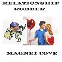 Relationship Robber - Single - Magnet Cove