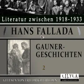 Gaunergeschichten 2 (Der Gänsemord von Tütz, Ein Mensch auf der Flucht.)